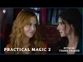 Practical Magic 2 Teaser Trailer
