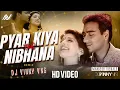 Download Lagu Pyar Kiya Toh Nibhana Remix | DJ Vinny VNS | Mangesh Visuals