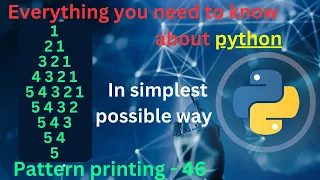 Pattern printing 46 Numbers - 22 pattern printing in python tutorial python full course