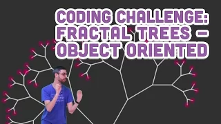 Coding Challenge Object Oriented Fractal Trees