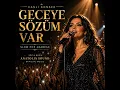 Geceye Sözüm Var (Canlı Konser) | Pop Arabesk | Anatolia Sound Official Music 2026