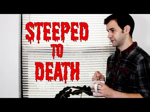 Steeped to Death thumbnail