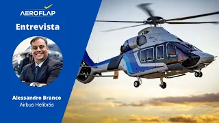 Como é o processo de compra de um helicóptero? Entrevista com Alessandro Branco | Airbus Helibrás