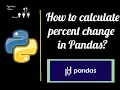 Advanced Pandas Part 4 How to calculate Percent Change calculations in Pandas fast and easy