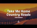 Download Lagu John Denver - Take Me Home, Country Roads (Lyrics)