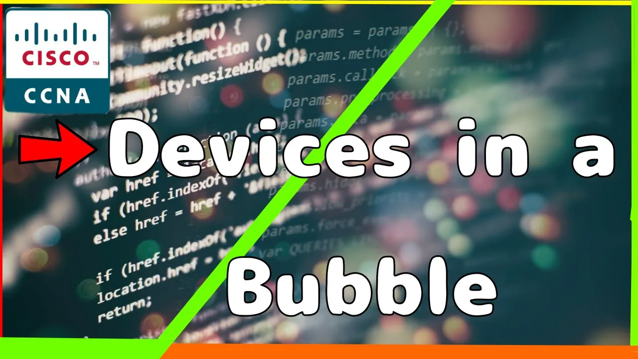 Devices in a Bubble [CCNA Experts]✔️