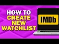 How To Create New Watchlist on IMDb on PC Quick Tutorial