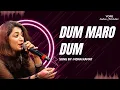 Lagu Dum Maro Dum By Mona Kamat |