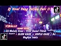 Download Lagu DJ Melody Kane - Viral Sound Tiktok ⱽᵃˡˡᴾʳˢᵗ | ˢᵒᵖᵃⁿ • SLOW KANE ~ KOPLO KANE | DJ Waghyu remix