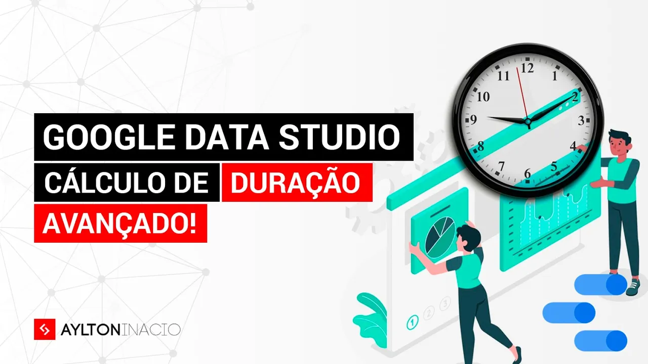 Como calcular duração no Google Looker Data Studio