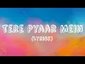 Download Lagu Tere Pyaar Mein (Lyrics) | Tu Jhoothi Main Makkar | Arijit Singh | Nikhita Gandhi | Ranbir, Shraddha