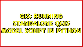 GIS Running standalone QGIS model script in Python 2 Solutions