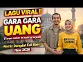 Lagu Gara Gara Uang” (Tanpa sadar ini sering terjadi) Lagu Baru Viral Tiktok Remix Dangdut Full Bass 2026