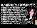 Lagu DJ JAWA TERBARU 2025 FULLBASS - DJ DUH SAYANG NGAPUNTENE SAESTU🎶DJ SABAR X TAMU UNDANGAN FULL ALBUM 