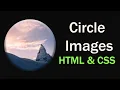 How to Circle Images Using HTML and CSS
