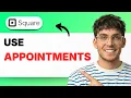 How to Use Square Appointments 2026 Full Guide