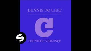 Download Dennis De Laat - Sound Of Violence (Filthy Rich Remix) MP3