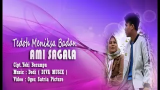 Download AMI SAGALA --  TEDOH MENIKSA BADAN  -  Lagu SIngkil 2020 (Official Video Clip ) MP3