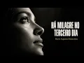 Há Milagre no Terceiro Dia (Live Worship) - Louvor para Acalmar a Alma