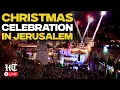 Bethlehem LIVE: Christmas Celebration In Jerusalem LIVE | Jerusalem Erupts In Christmas Eve LIVE