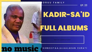 Kadir Said SirbaJaalala New Oromo Music Wallee Full Album 