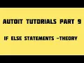 Autoit Tutorials Part 9 If Else Statements - Theory