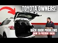 TOYOTA OWNERS Power Back Door Problems and How to Prevent Them