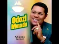 Download Lagu Chijindu Samuel - Odozi Mmadu