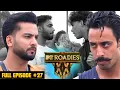 MTV Roadies Double Cross | Full Episode 27 | Hal, Haalat, aur Haalaat
