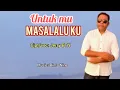 Download Lagu UNTUK MU MASALALU KU// Lagu Pop Nostalgia Terbaru//Cipt: Jerry BTN.