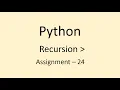 Assignment - 24 Recursion Python NxtWave CCBP