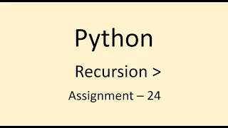 Assignment - 24 Recursion Python NxtWave CCBP