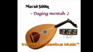 Download Masud siddiq - Daging mentah (gambus) MP3