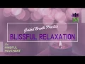 Guided Meditation to Experience Blissful Relaxation 4-7-8 Breath Practice Mindful Movement