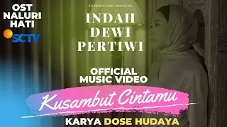 indah dewi pertiwi kusambut cintamu official music video ost naluri hati