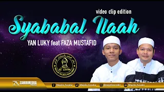 Download SYABABAL ILAAH - YAN LUKY feat FAZA MUSTAFID MP3
