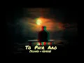 Download Lagu Toh Phir Aao Song | Slowed \u0026 Reverb | Imran Hashni \u0026 Zamina | #sad #sadsong #music #trendingsong