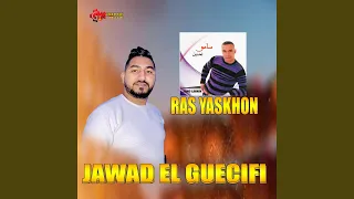 Cheb Jawad El Guercifi RAS YASKHON MALI YWASINI SIF 
