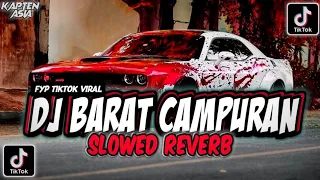 Download DJ BARAT CAMPURAN ( Slowed Reverb ) VIRAL TIK TOK 2024 JEDAG JEDUG SLOW BASS TERBARU MP3