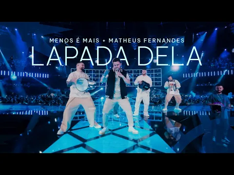 Download MP3 Grupo Menos é Mais e Matheus Fernandes - Lapada Dela (Clipe Oficial)