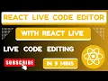 Create a Live Code Editor in React using react-live Real-time Code Tutorial