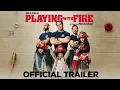 Download Lagu Playing with Fire - Official Trailer - In Theatres November