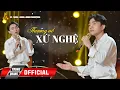 Download Lagu THƯƠNG VỀ XỨ NGHỆ | TRUNG QUANG