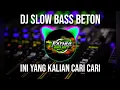 DJ Ini Yang Kalian Cari Cari | DJ Slow Full BASS BETON Mantap Buat Cek Sound 🎧🎧