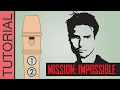 Download Lagu Mission Impossible Theme Song - Recorder Flute Tutorial