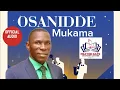Download Lagu OSANIDDE MUKAMA BY Pr. John Muyiizi