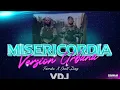 Misericordia (Versión Urbana) Farruko Ft. Onell Diaz by VDJ Prodcuer ID