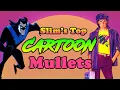 Top Cartoon Mullets