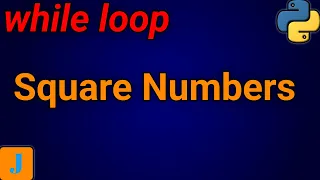 How To Print Square Numbers In Python Using While Loop