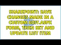 Sharepoint Save changes made in a custom edit aspx form then set and update list item